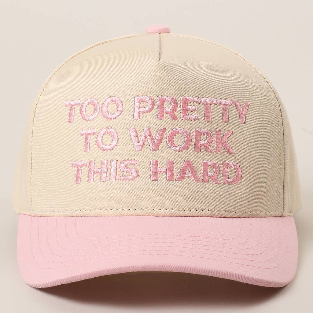 Too Pretty To Work Baseball Cap