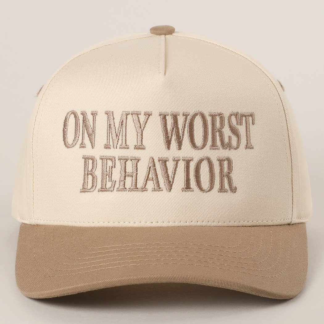 On My Worst Behavior Baseball Cap
